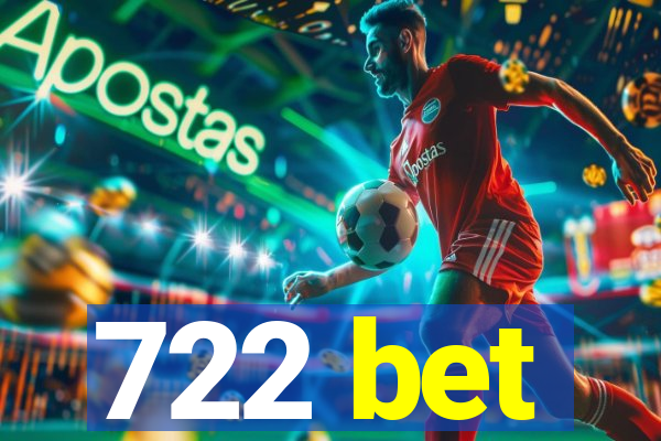 722 bet